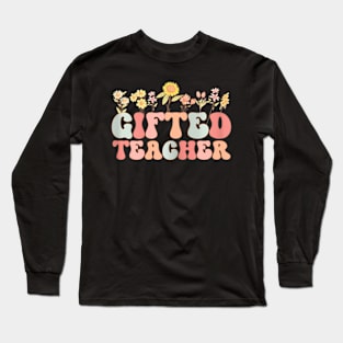 Groovy Gifted Teacher Appreciation Week Back To School Long Sleeve T-Shirt